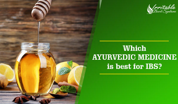 Which Ayurvedic Medicine Is Best For IBS