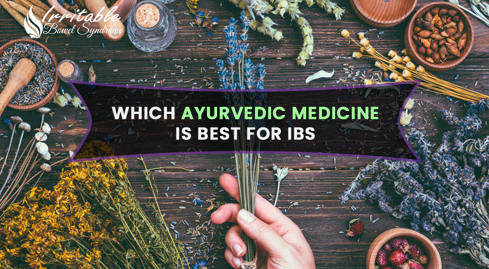 Which Ayurvedic Medicine Is Best For IBS?