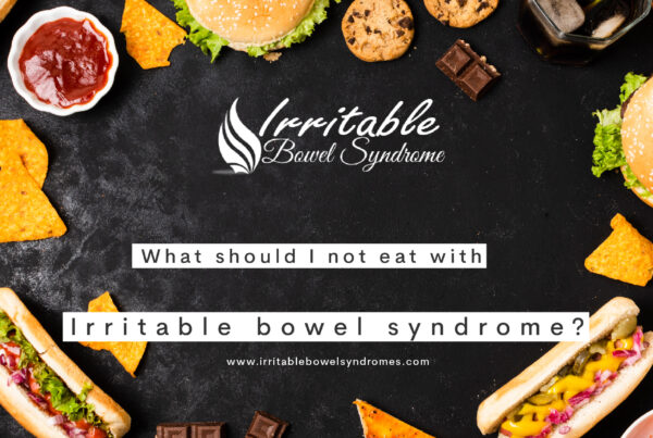 What Should I Not Eat With Irritable Bowel Syndrome