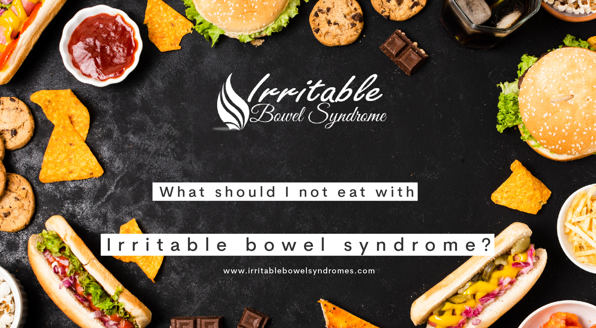 What Should I Not Eat With Irritable Bowel Syndrome