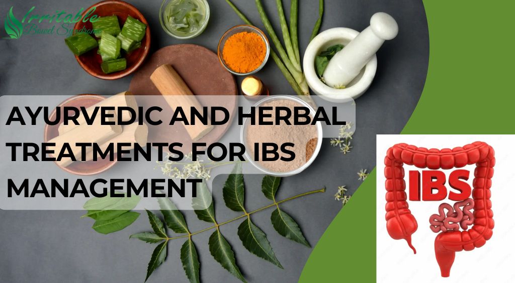 Ayurvedic and Herbal Treatments for IBS Management