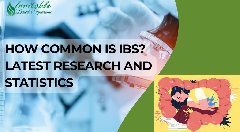 How Common Is IBS? Latest Research and Statistics