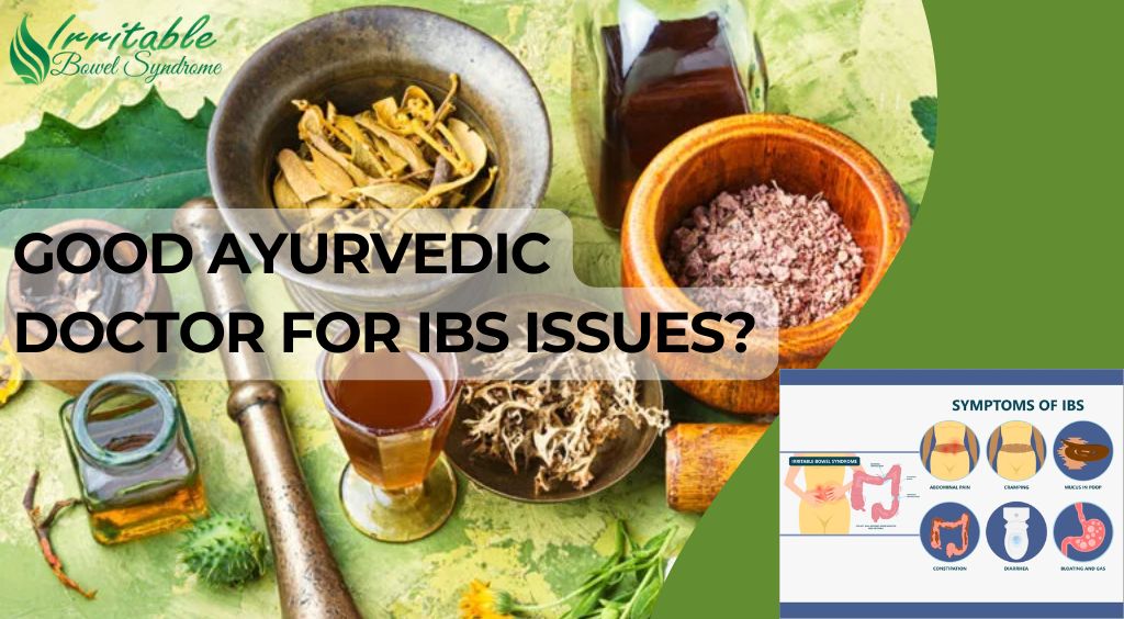 Good Ayurvedic Doctor for IBS Issues?